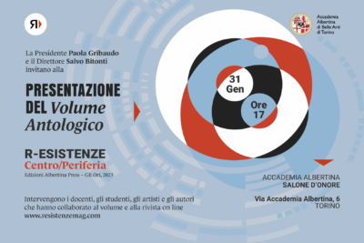 Presentazione del volume antologico R-esistenze 31 gennaio a Torino, Accademia Albertina